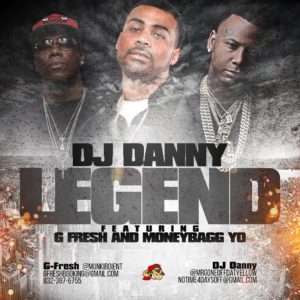 DJ Danny - Legend Ft G Fresh & MoneybaggYo