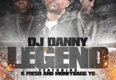 DJ Danny – Legend Ft G Fresh & MoneybaggYo